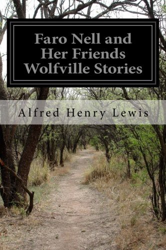 Cover of Faro Nell and Her Friends Wolfville Stories