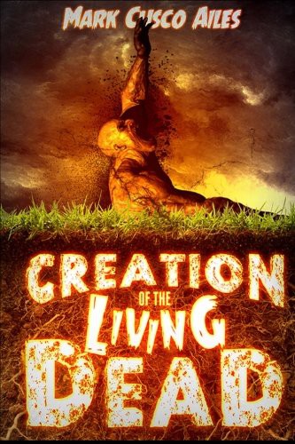 Cover of Creation of the Living Dead