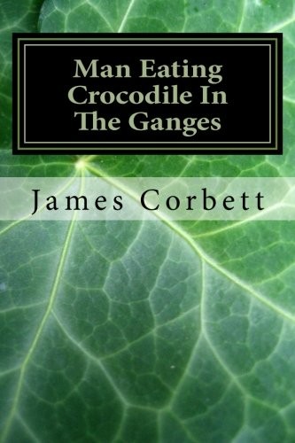 Cover of Man Eating Crocodile In The Ganges