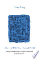 Cover of The Hermeneutical Spirit: Theological Interpretation and Scriptural Imagination for the 21st Century