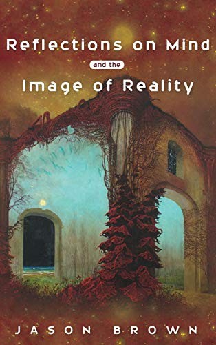 Cover of Reflections on Mind and the Image of Reality