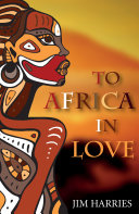 Cover of To Africa in Love