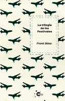 Cover of La triloga de los festivales