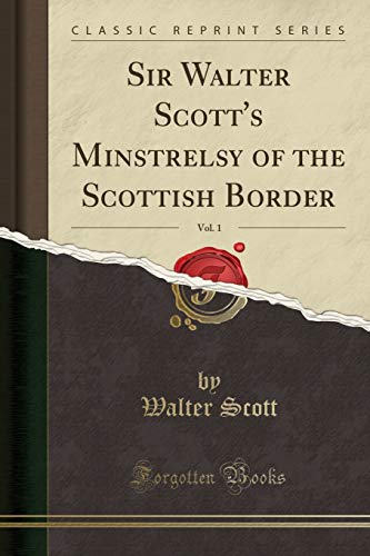 Cover of Minstrelsy of the Scottish Border, Vol. 1