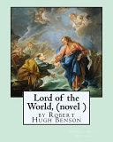 Cover of Lord of the World, by Robert Hugh Benson (Novel )