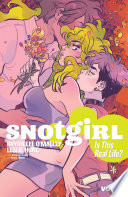 Cover of Snotgirl Vol. 3: Is This Real Life?