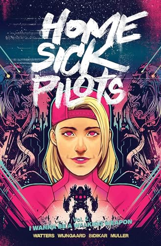 Cover of Home Sick Pilots, Vol. 2: I Wanna Be A Walking Weapon