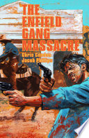 Cover of The Enfield Gang Massacre