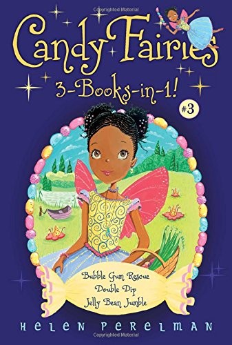 Cover of Candy Fairies 3-Books-in-1! #3: Bubble Gum Rescue; Double Dip; Jelly Bean Jumble