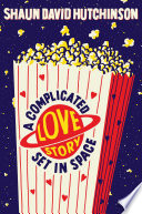 Cover of A Complicated Love Story Set in Space