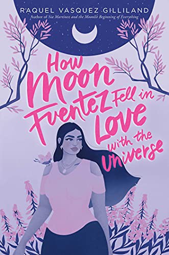 Cover of How Moon Fuentez Fell in Love with the Universe