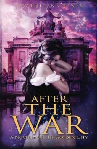 Cover of After the War: A Novella of the Golden City (Volume 5)