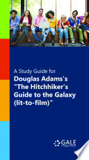 Cover of A Study Guide for Douglas Adams's "Hitchiker's Guide to the Galaxy (lit-to-film)"