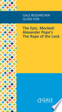 Cover of Gale Researcher Guide for: The Epic, Mocked: Alexander Pope's The Rape of the Lock