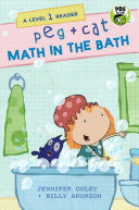 Cover of Peg + Cat: Math in the Bath: a Level 1 Reader