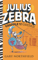 Cover of Julius Zebra: Grapple with the Greeks!