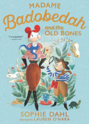 Cover of Madame Badobedah and the Old Bones