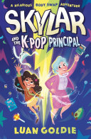 Cover of Skylar and the K-Pop Principal