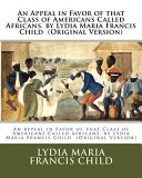 Cover of An Appeal in Favor of That Class of Americans Called Africans. by Lydia Maria Francis Child (Original Version)