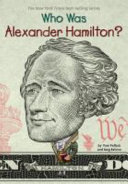 Cover of Who Was Alexander Hamilton?