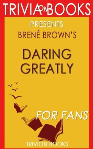 Cover of Trivia : Daring Greatly by Brene Brown
