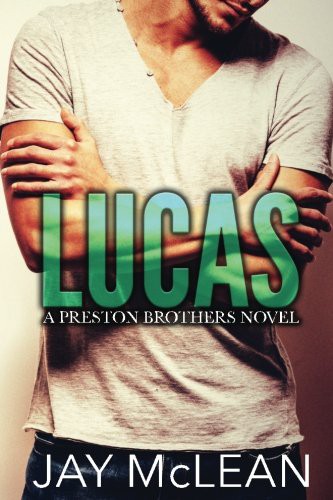 Cover of Lucas - A Preston Brothers Novel