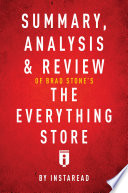 Cover of Summary, Analysis & Review of Brad Stone’s The Everything Store by Instaread