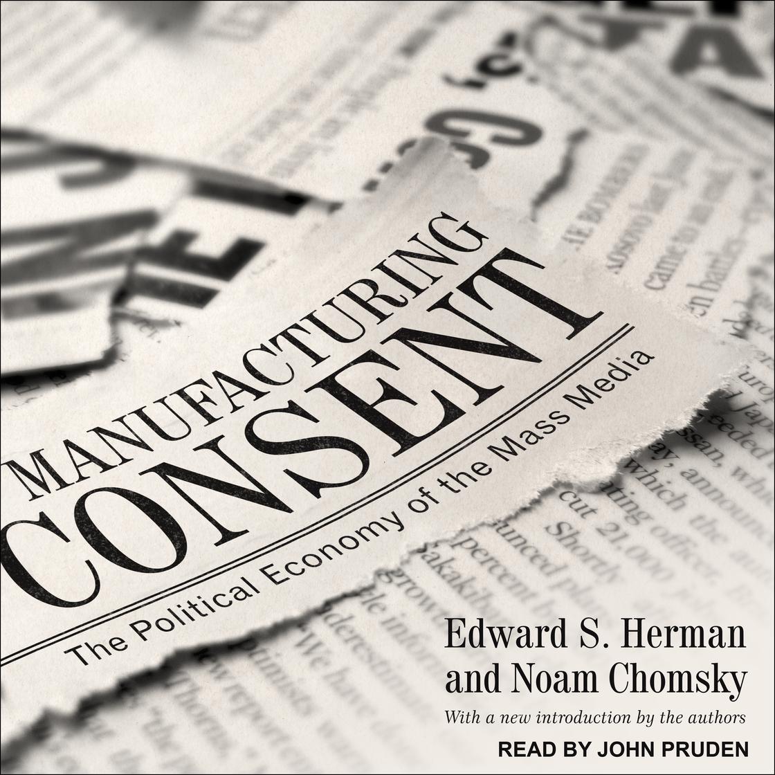 Cover of Manufacturing Consent: The Political Economy of the Mass Media