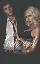 Cover of Protected by the Badman