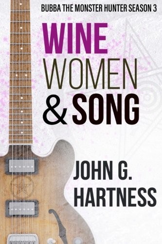 Cover of Wine, Women, & Song: Bubba the Monster Hunter Season 3
