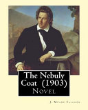 Cover of The Nebuly Coat (1903) By: J. Meade Falkner
