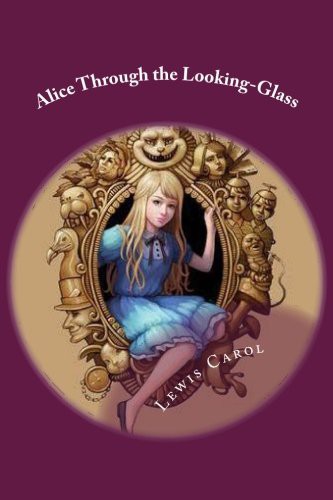 Cover of Alice Through the Looking-Glass