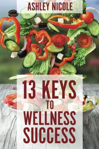 Cover of 13 Keys to Wellness Success