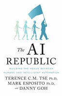 Cover of The AI Republic: Building the Nexus Between Humans and Intelligent Automation