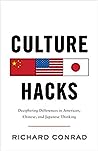 Cover of Culture Hacks: Deciphering Differences in American, Chinese, and Japanese Thinking