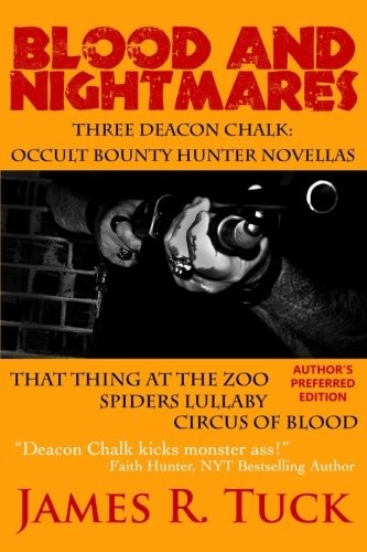 Cover of Blood And Nightmares: Three Deacon Chalk: Occult Bounty Hunter Novellas