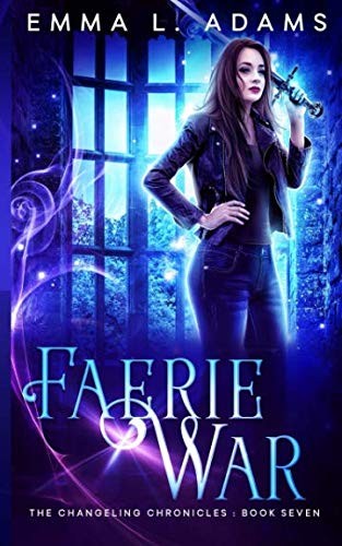 Cover of Faerie War (The Changeling Chronicles) (Volume 7)