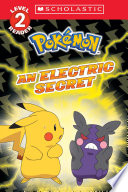 Cover of An Electric Secret (Pokémon: Scholastic Reader, Level 2)