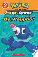 Cover of Go, Popplio! (Pokémon: Scholastic Reader, Level 2)
