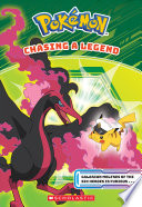 Cover of Chasing a Legend (Pokémon Chapter Book)