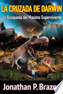 Cover of La Cruzada de Darwin En Búsqueda del Maximo Superviviente