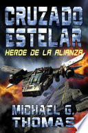 Cover of Cruzado Estelar: Heroe de la Alianza