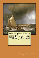 Cover of Honest John Vane : a story. By