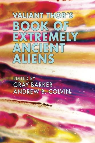 Cover of Valiant Thor's Book of Extremely Ancient Aliens