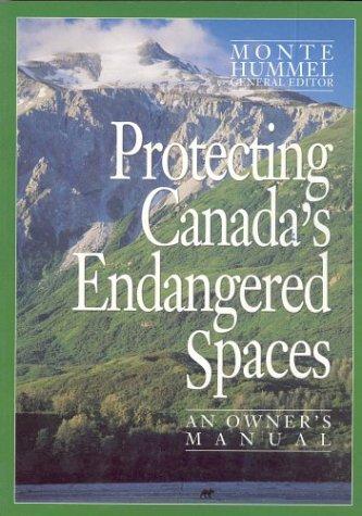 Cover of Protecting Canada's Endangered Spaces (Henderson book series)