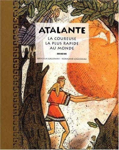 Cover of Atalante, La coureuse la plus rapide au monde