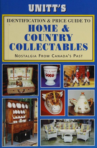 Cover of Unitt's Canadian identification & price guide to home & country collectables