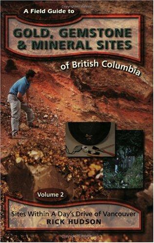 Cover of Field Guide to Gold, Gemstone and Mineral Sites of British Columbia