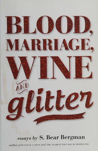 Cover of Blood, marriage, wine & glitter