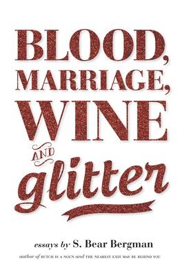 Cover of Blood, Marriage, Wine, and Glitter